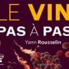 Livre "Le Vin pas à pas" de Yann Rousselin