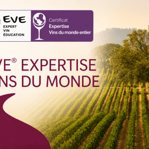 EVE® Certificat Expertise Dégustation Vins du Monde Entier (à distance)